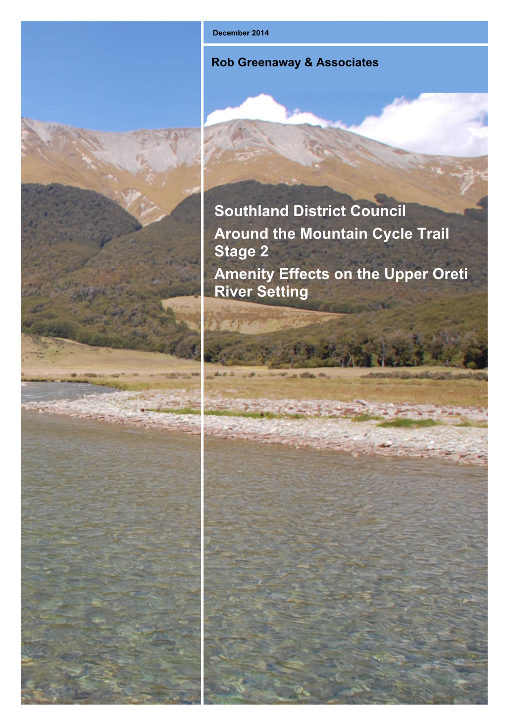 Southland District Council Around the Mountain Cycle Trail Stage 2 Amenity Effects on the Upper Oreti River Setting