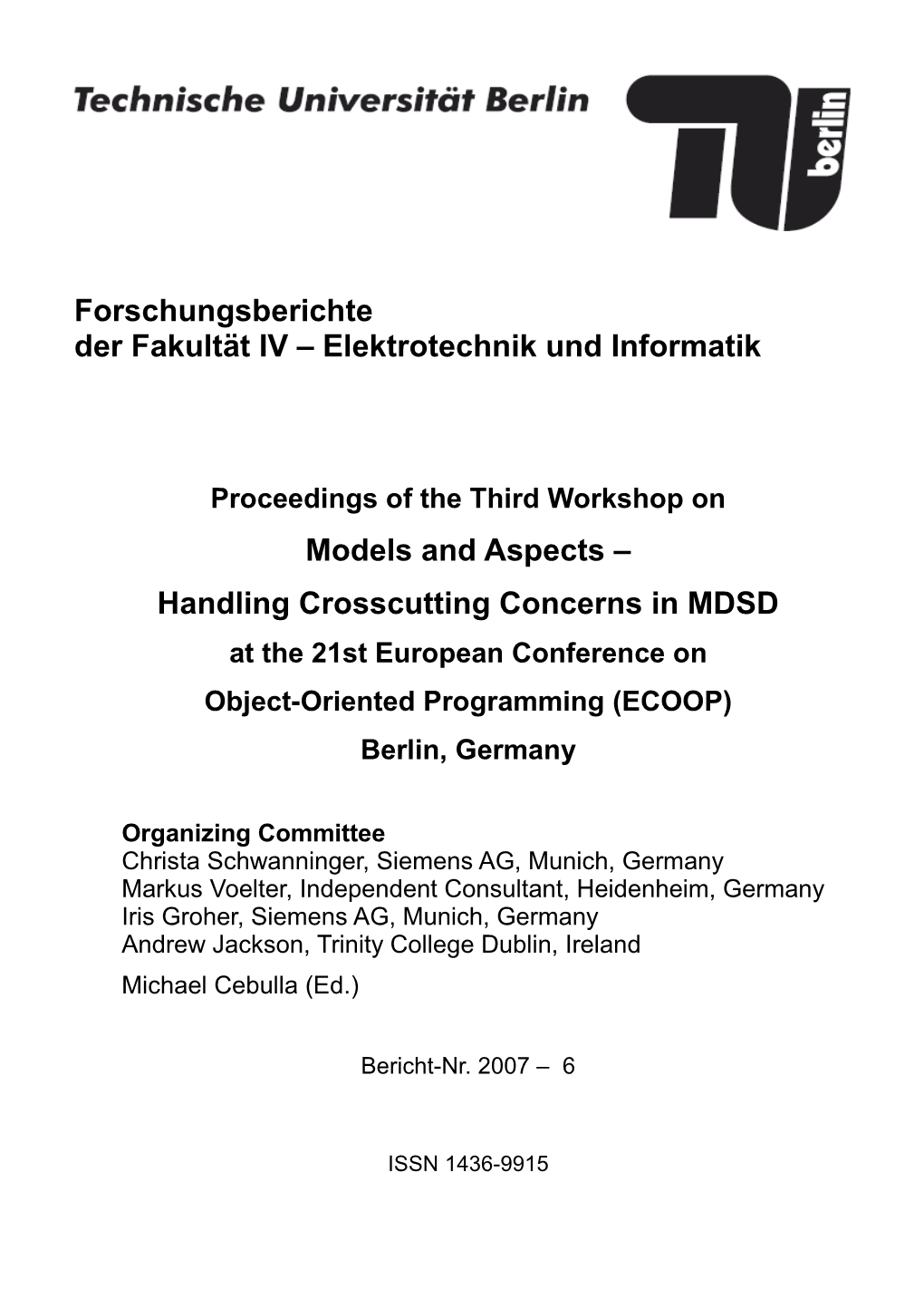 Models and Aspects – Handling Crosscutting Concerns in MDSD Forschungsberichte Der Fakultät IV – Elektrotechnik Und Informa