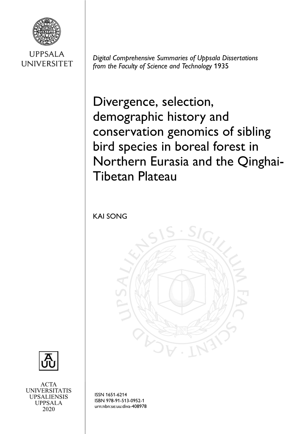 Divergence, Selection, Demographic History and Conservation Genomics of Sibling Bird Species in Boreal Forest in Northern Eurasia and the Qinghai- Tibetan Plateau