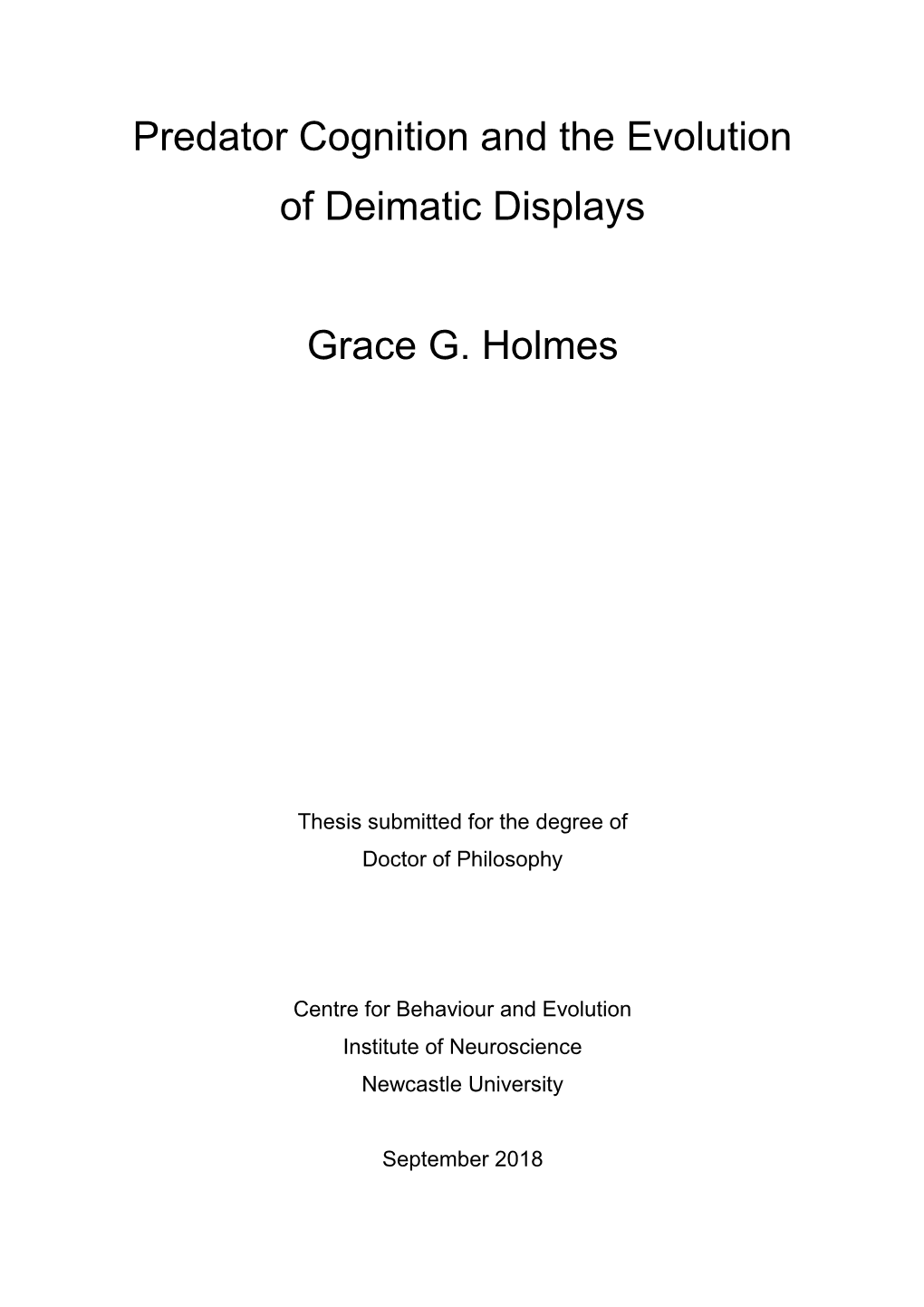 Predator Cognition and the Evolution of Deimatic Displays Grace G. Holmes