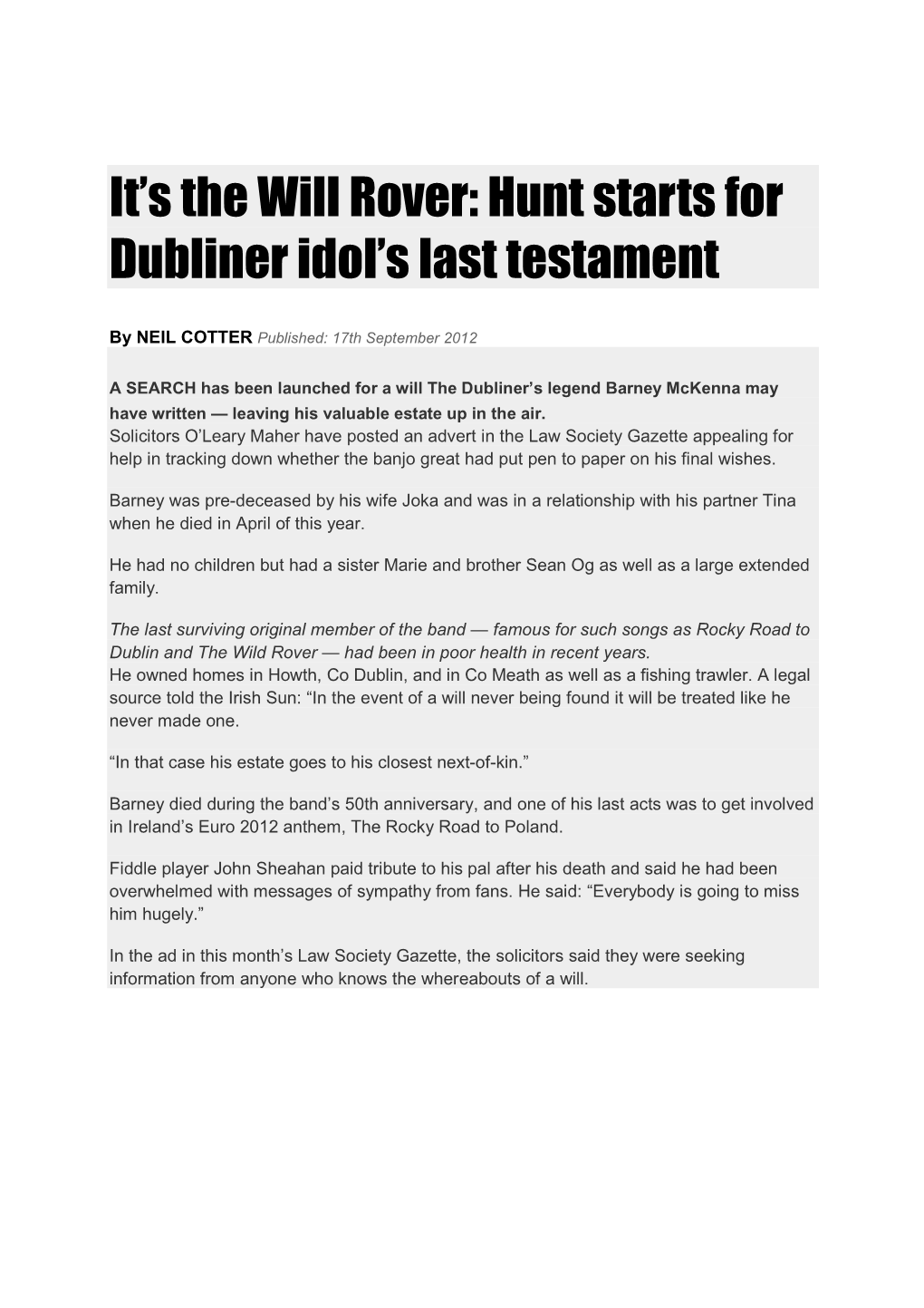 It's the Will Rover Hunt Starts for Dubliner Idol's Last Testament