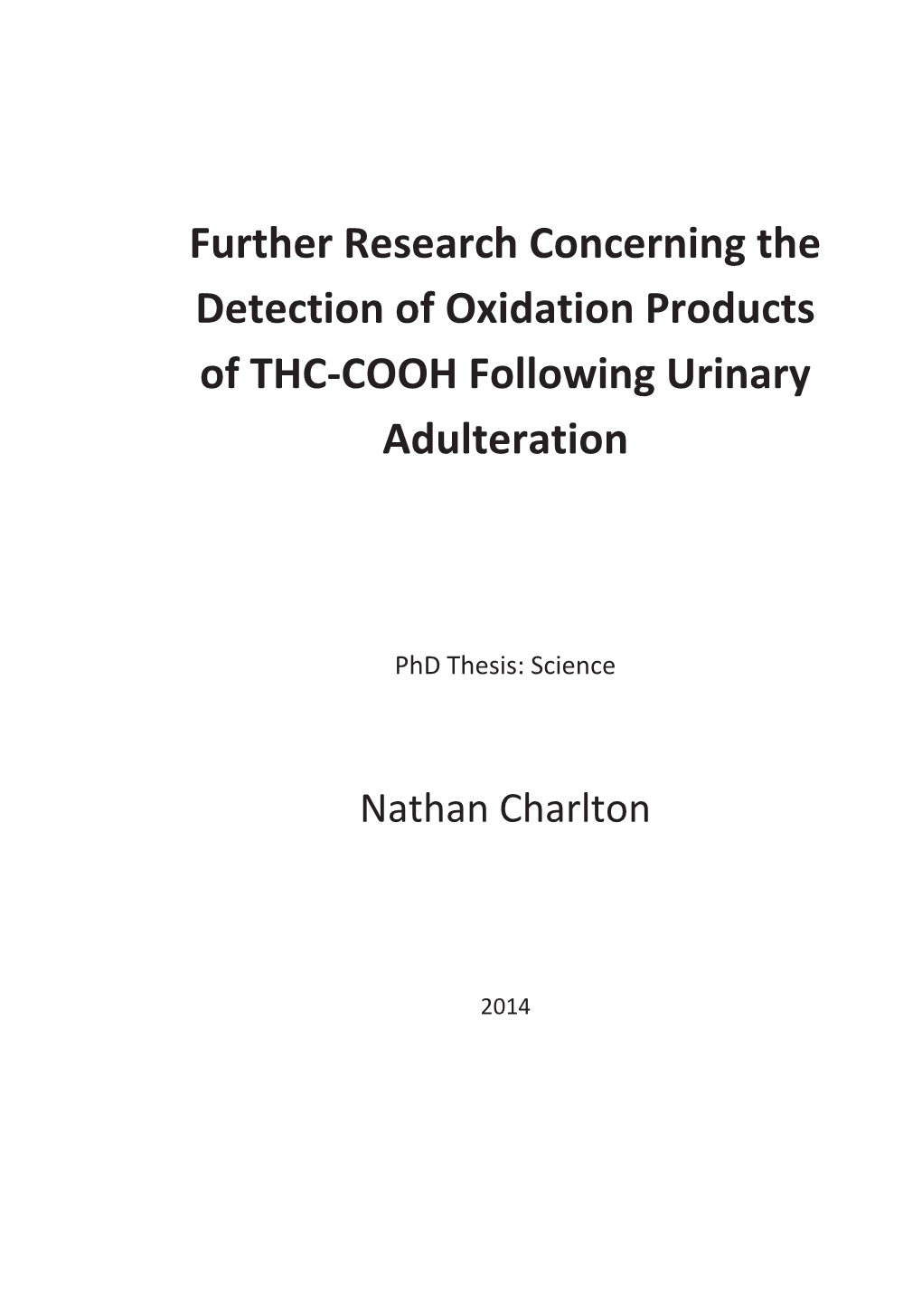 Further Research Concerning the Detection of Oxidation Products of THC-COOH Following Urinary Adulteration