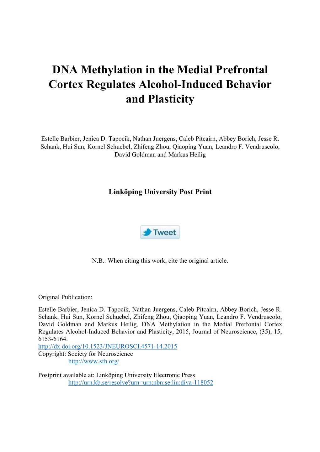 DNA Methylation in the Medial Prefrontal Cortex Regulates Alcohol-Induced Behavior and Plasticity