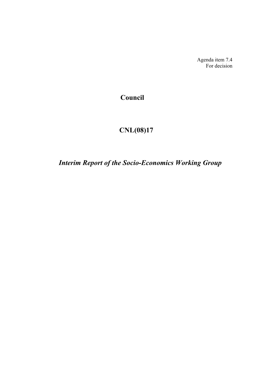 Council CNL(08)17 Interim Report of the Socio-Economics Working Group