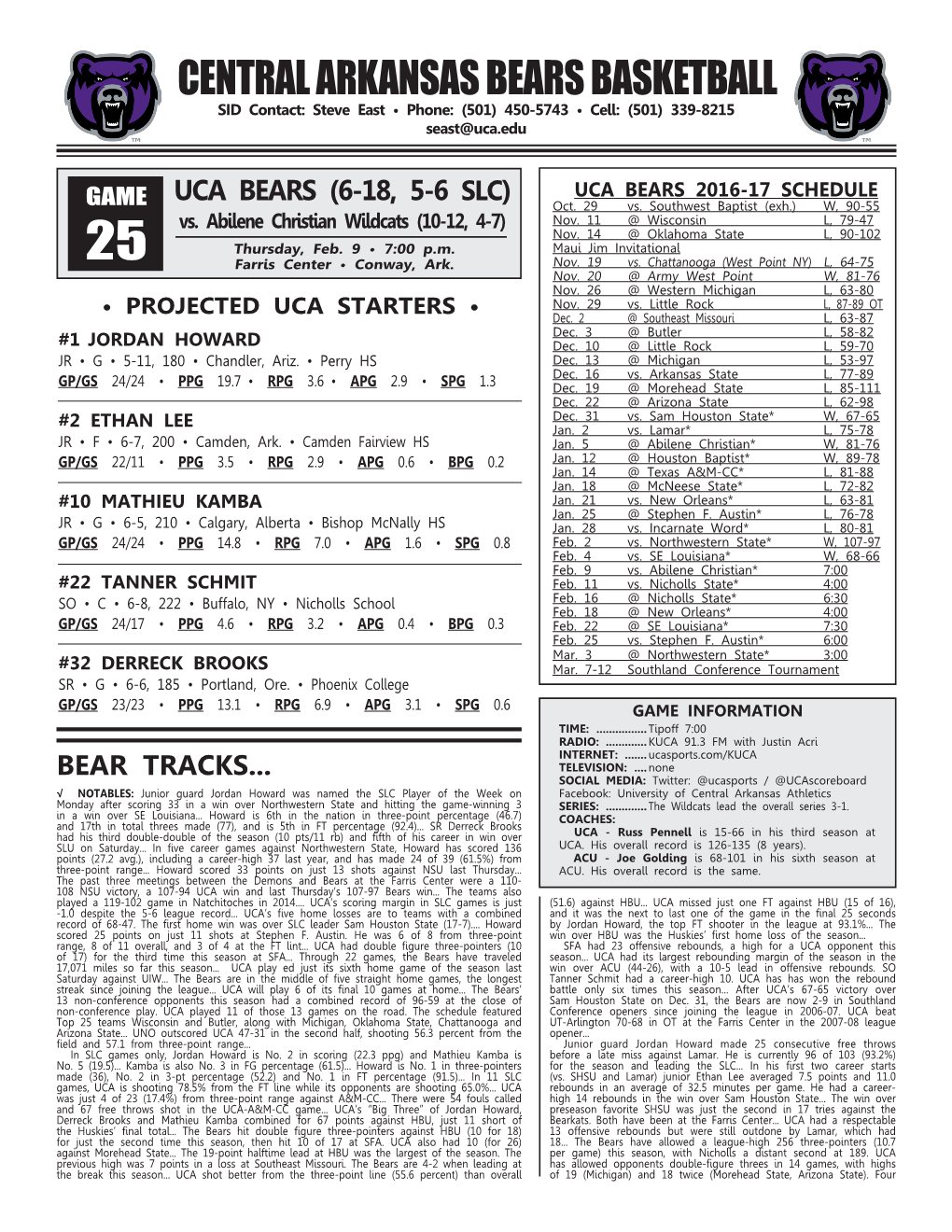 Central Arkansas Bears Basketball SID Contact: Steve East • Phone: (501) 450-5743 • Cell: (501) 339-8215 Seast@Uca.Edu