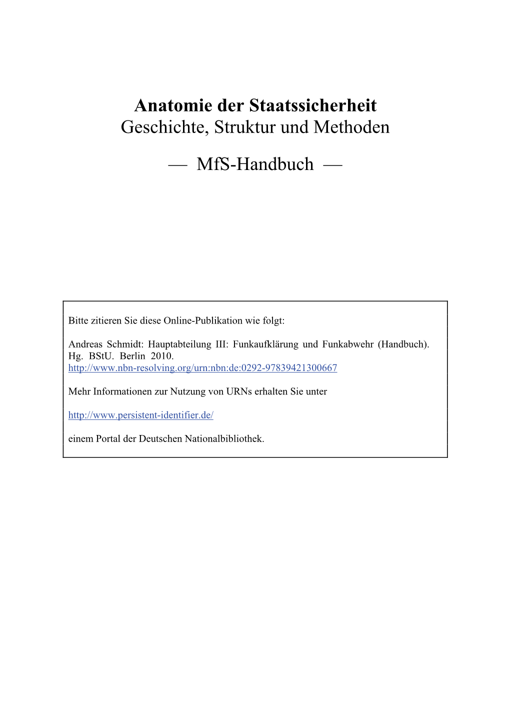 Anatomie Der Staatssicherheit Geschichte, Struktur Und Methoden — Mfs-Handbuch —