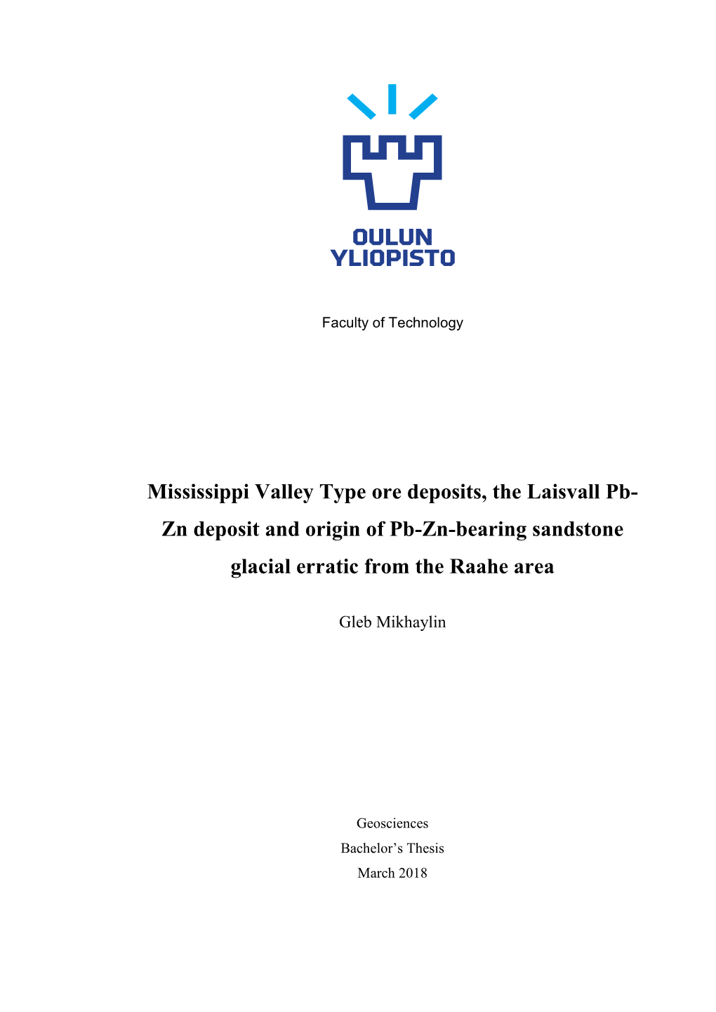 Mississippi Valley Type Ore Deposits, the Laisvall Pb- Zn Deposit and Origin of Pb-Zn-Bearing Sandstone