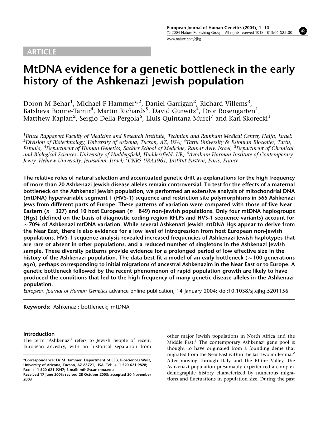 Mtdna Evidence for a Genetic Bottleneck in the Early History of the Ashkenazi Jewish Population