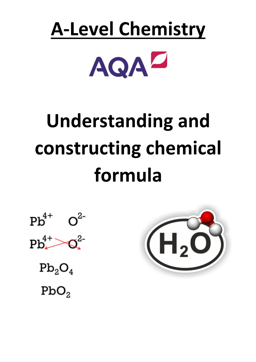 A-Level Chemistry Understanding and Constructing Chemical Formula