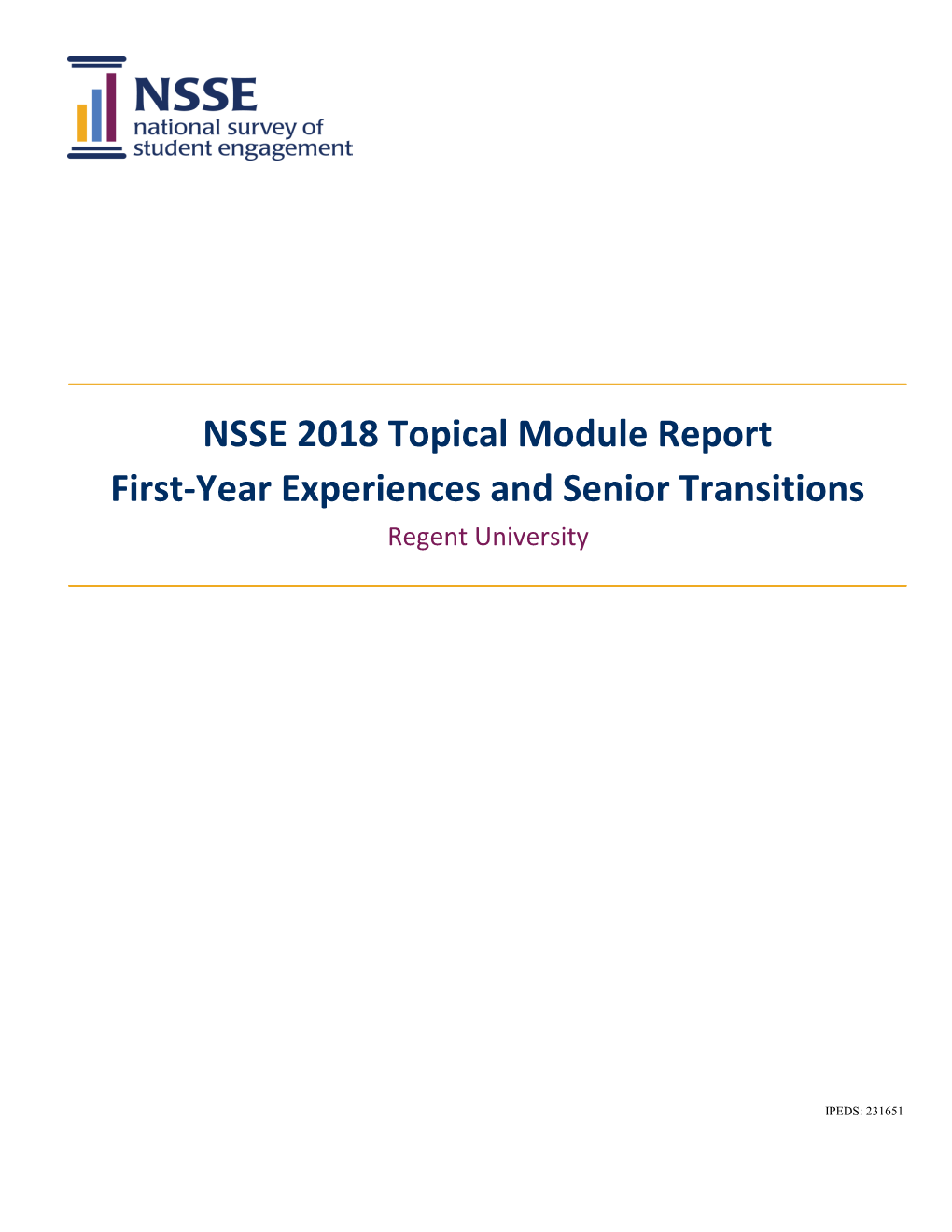NSSE 2018 Topical Module Report First-Year Experiences and Senior Transitions Regent University