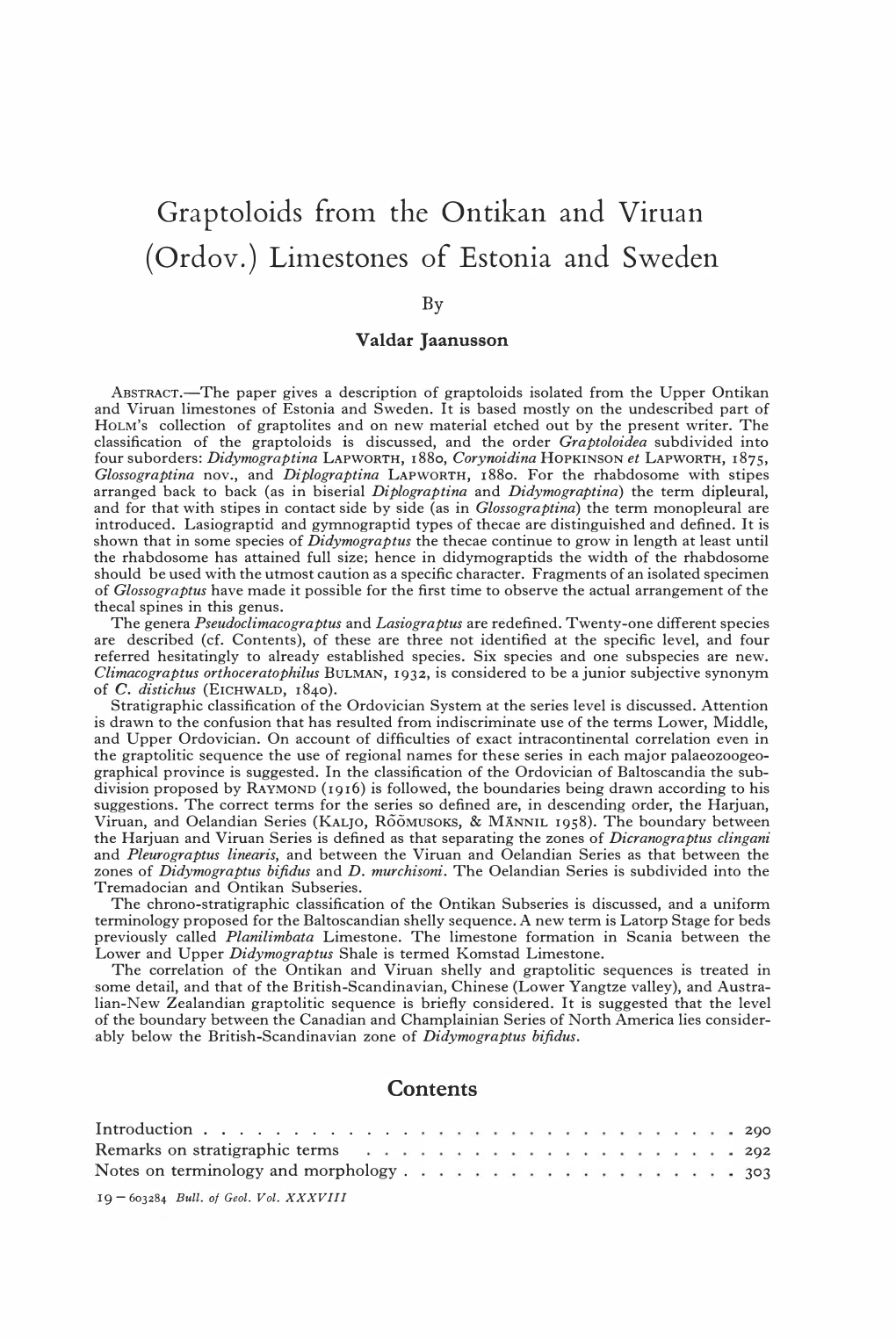 Graptoloids from the Ontikan and Viruan (Ordov.) Limestones of Estonia and Sweden