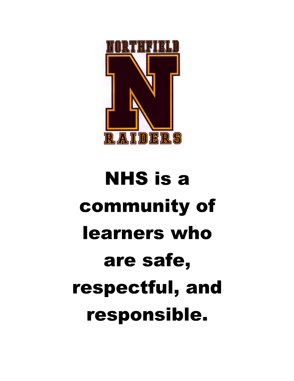 NHS Is a Community of Learners Who Are Safe, Respectful, and Responsible