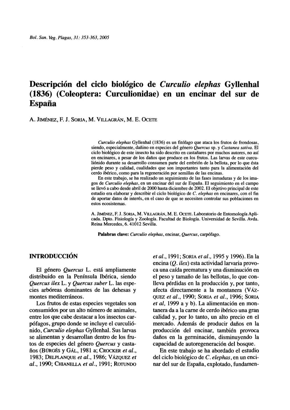 Descripción Del Ciclo Biológico De Curculio Elephas Gyllenhal (1836) (Coleoptera: Curculionidae) En Un Encinar Del Sur De España