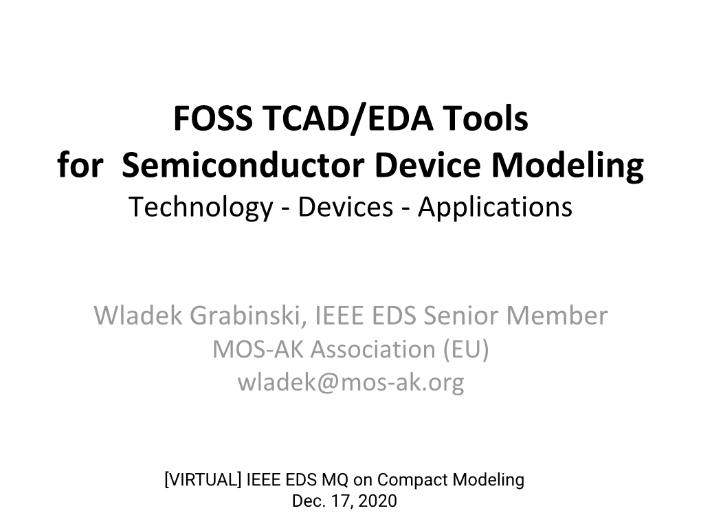 FOSS TCAD/EDA Tools for Semiconductor Device Modeling Technology - Devices - Applications