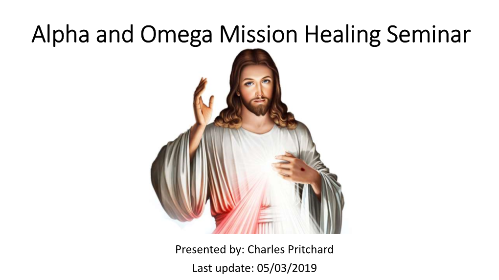 Alpha and Omega Mission Healing Seminar