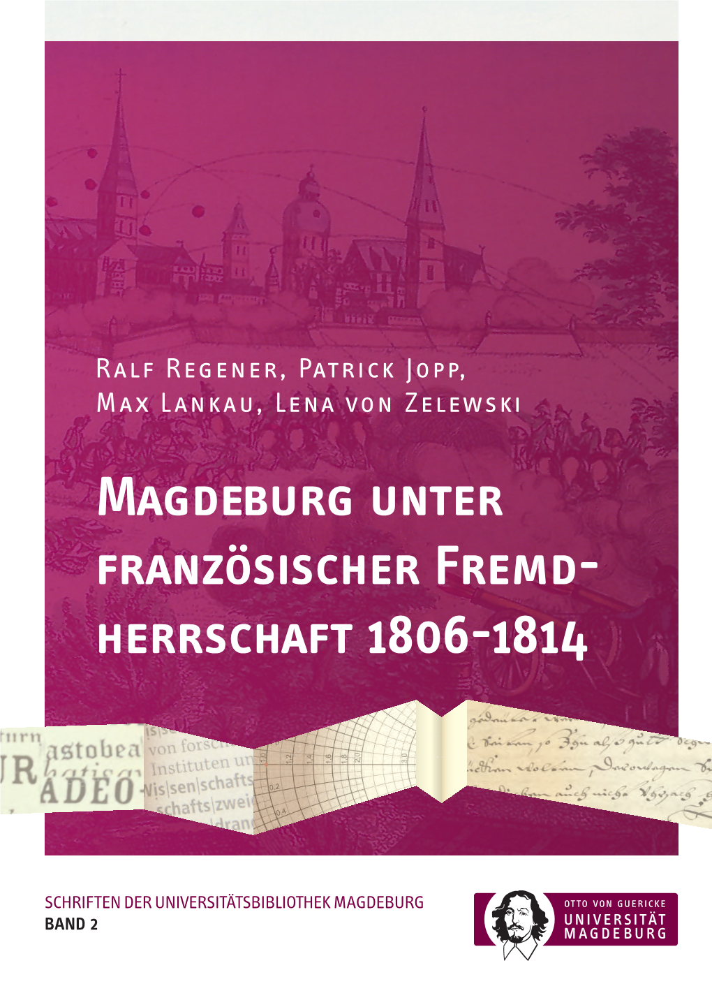 Magdeburg Unter Französischer Fremd- Herrschaft 1806-1814
