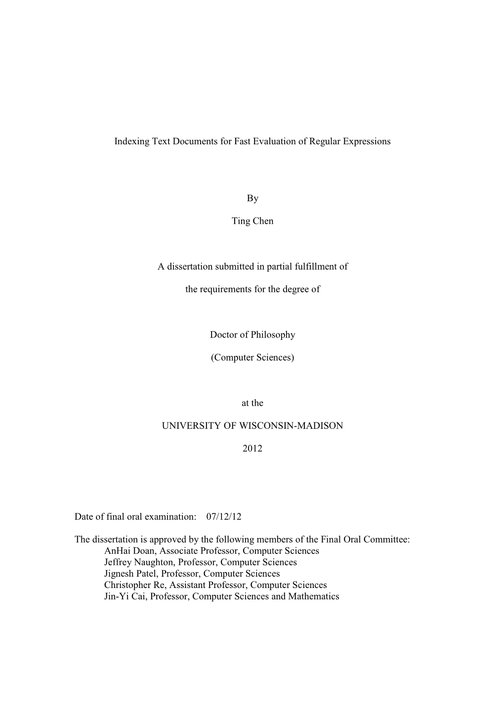 Indexing Text Documents for Fast Evaluation of Regular Expressions by Ting Chen a Dissertation Submitted in Partial Fulfillment