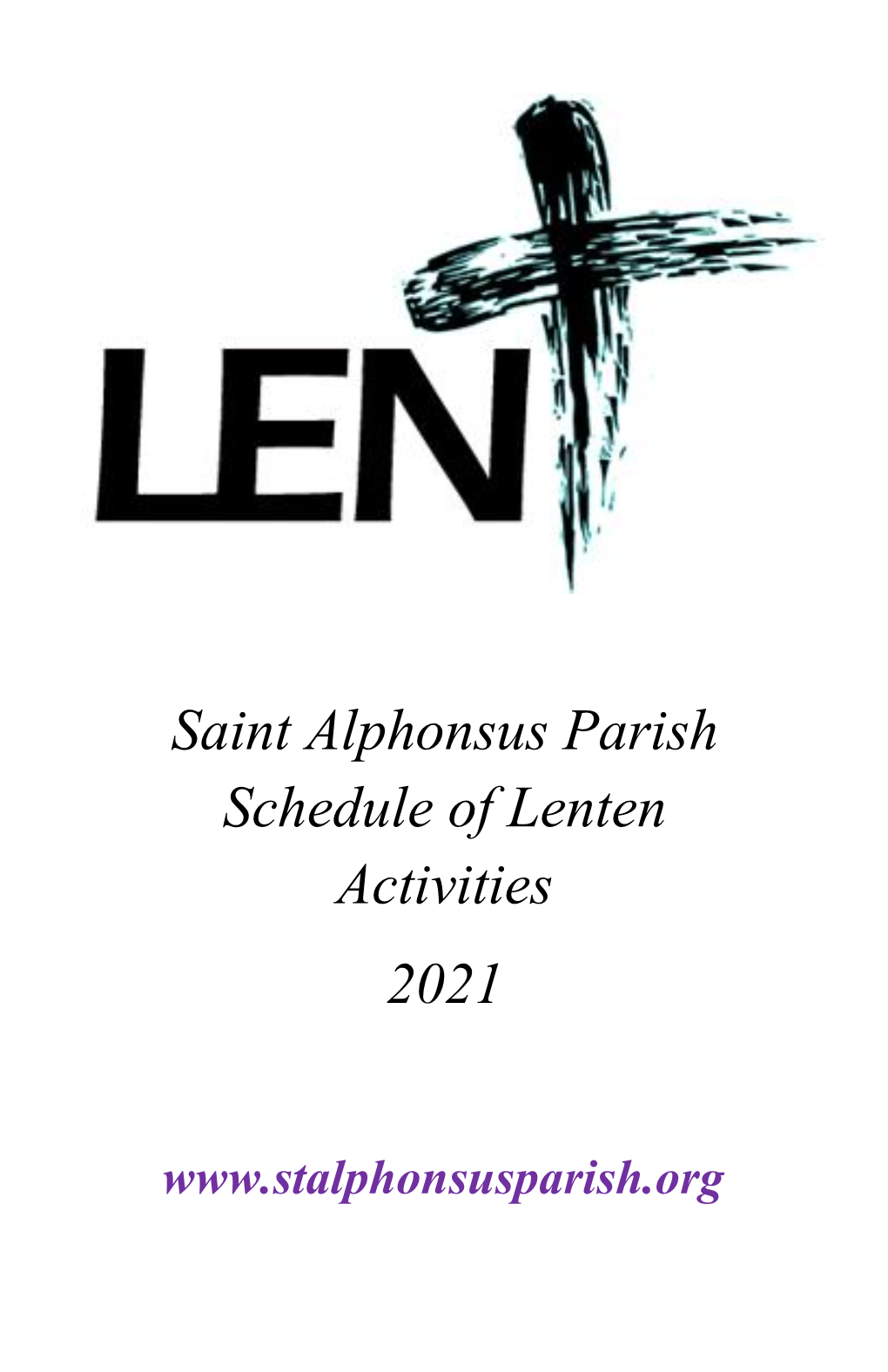 Saint Alphonsus Parish Schedule of Lenten Activities 2021