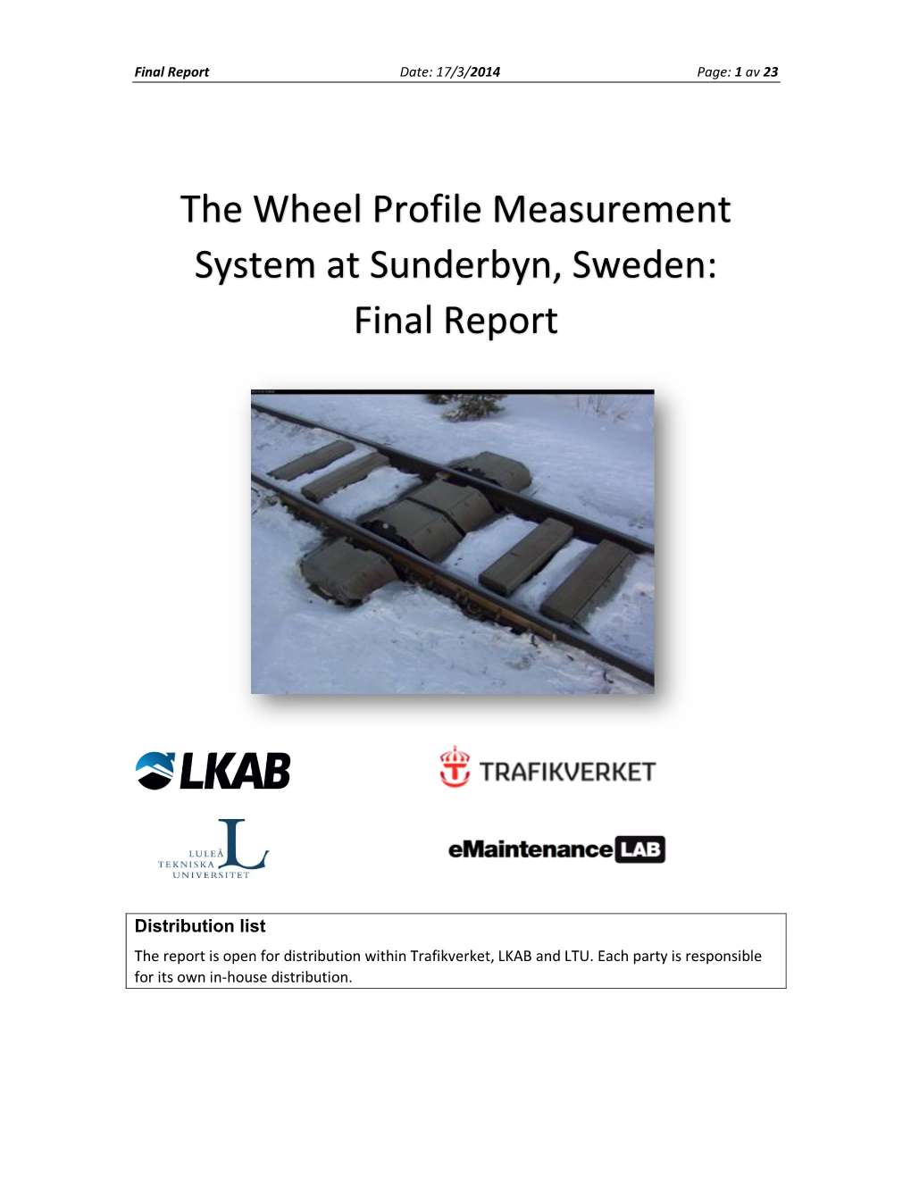 The Wheel Profile Measurement System at Sunderbyn, Sweden: Final Report