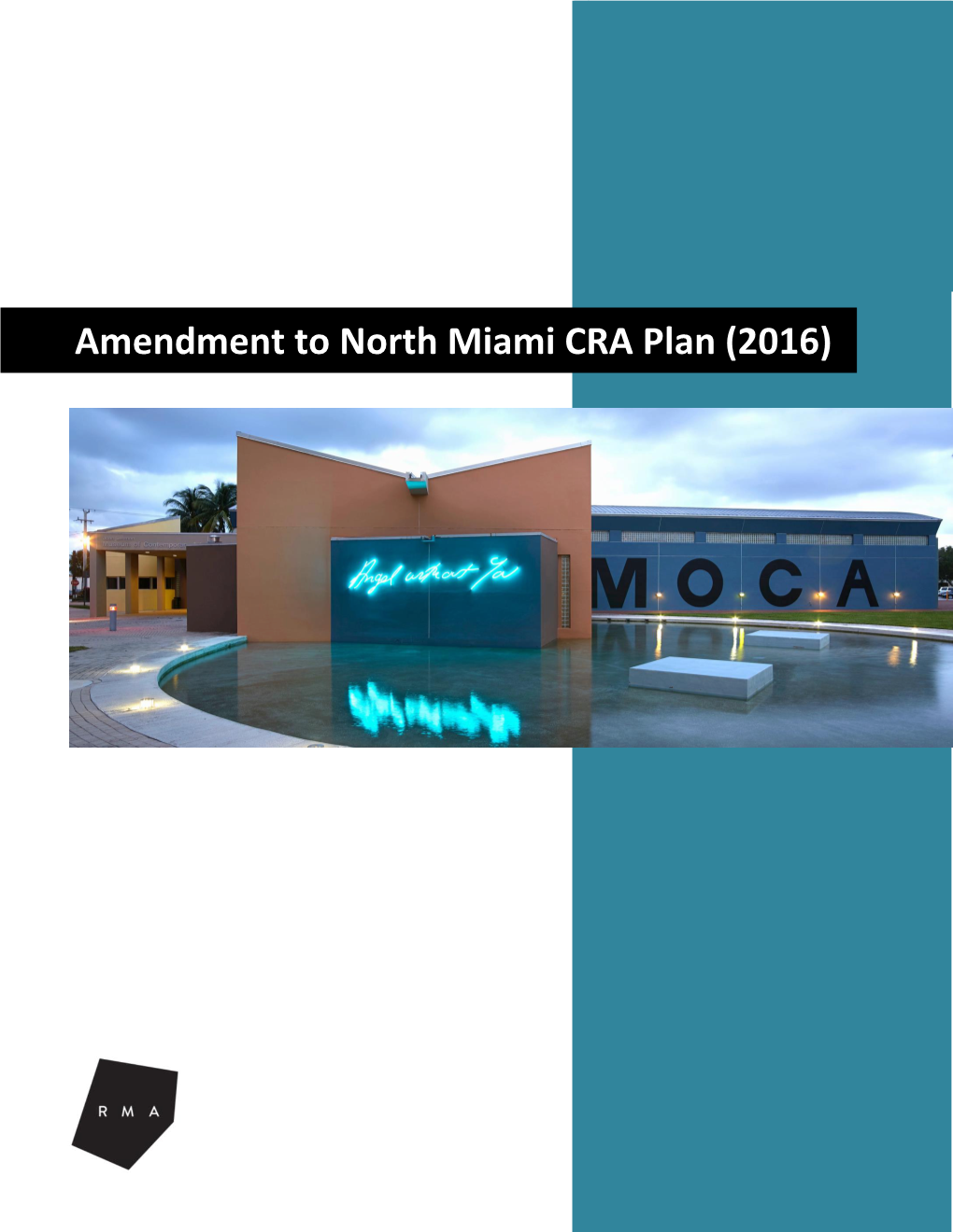 Amendment to North Miami CRA Plan (2016) City of North Miami – Amendment to CRA Redevelopment Plan (2016)