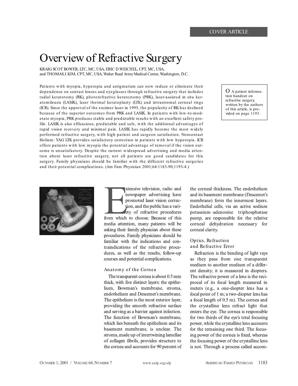 Overview of Refractive Surgery KRAIG SCOT BOWER, LTC, MC, USA, ERIC D.WEICHEL, CPT, MC, USA, and THOMAS J