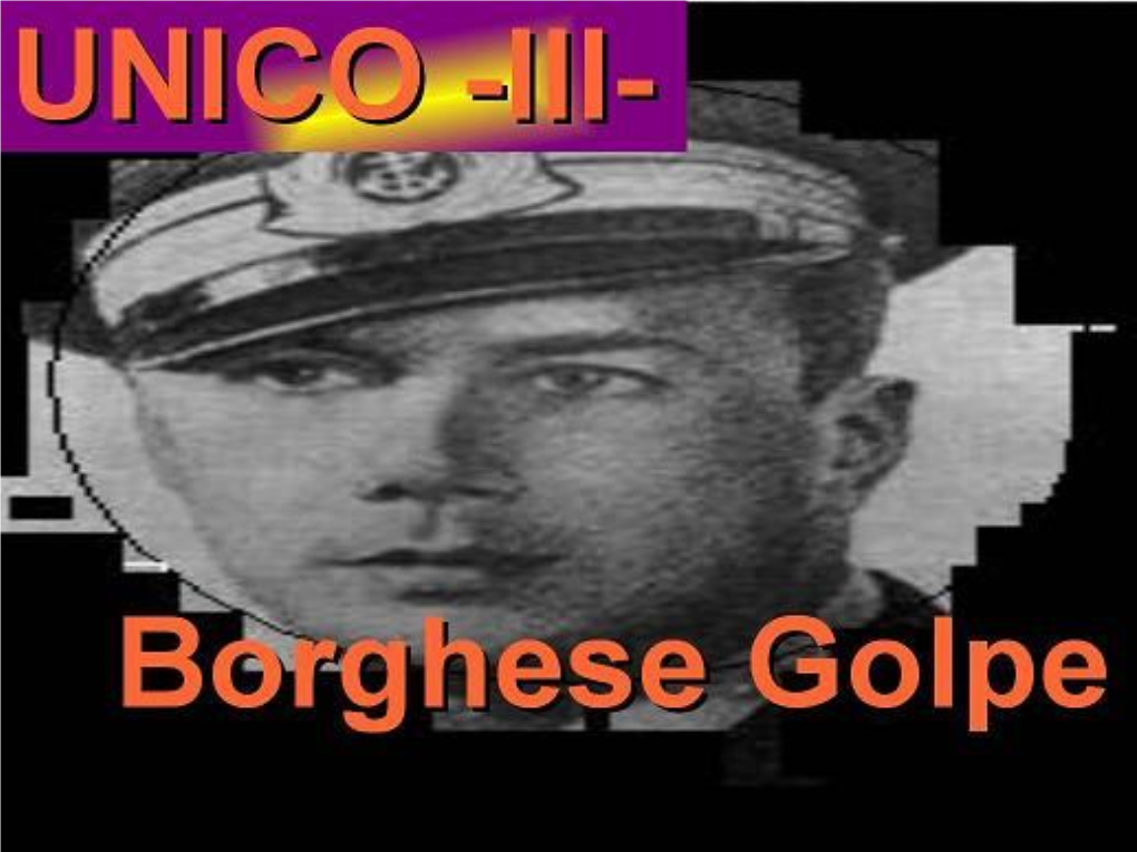 Golpe Borghese (Also Known As "Tora Tora") Is, a Failed Italian Coup D'état That Was Planned to Take Place in the Night of 7 on 8 December, 1970