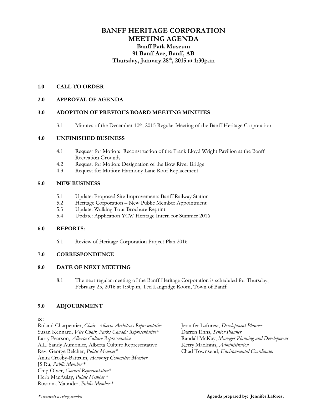 BANFF HERITAGE CORPORATION MEETING AGENDA Banff Park Museum 91 Banff Ave, Banff, AB Thursday, January 28Th, 2015 at 1:30P.M