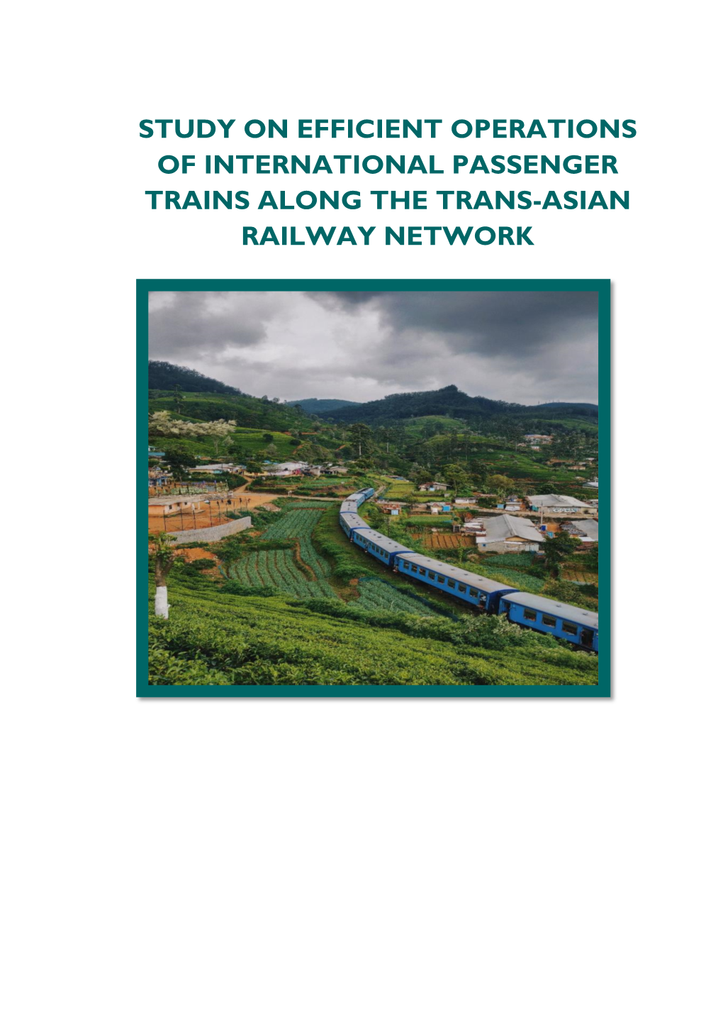 Study on Efficient Operations of International Passenger Trains Along the Trans-Asian Railway Network