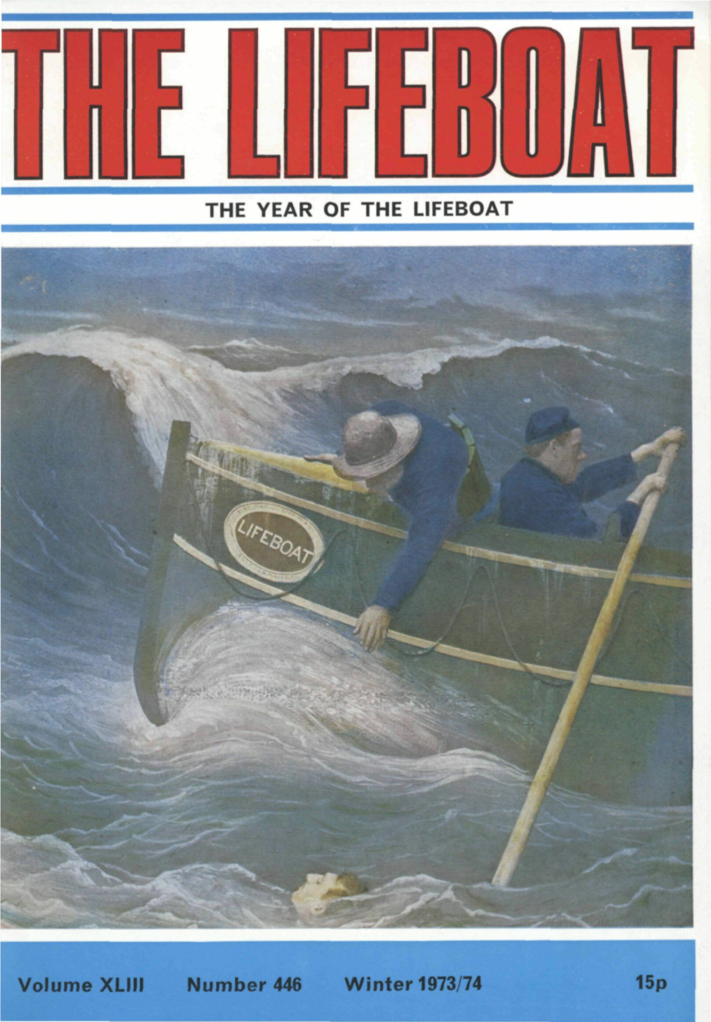 THE YEAR of the LIFEBOAT Volume XLIII Number 446 Winter