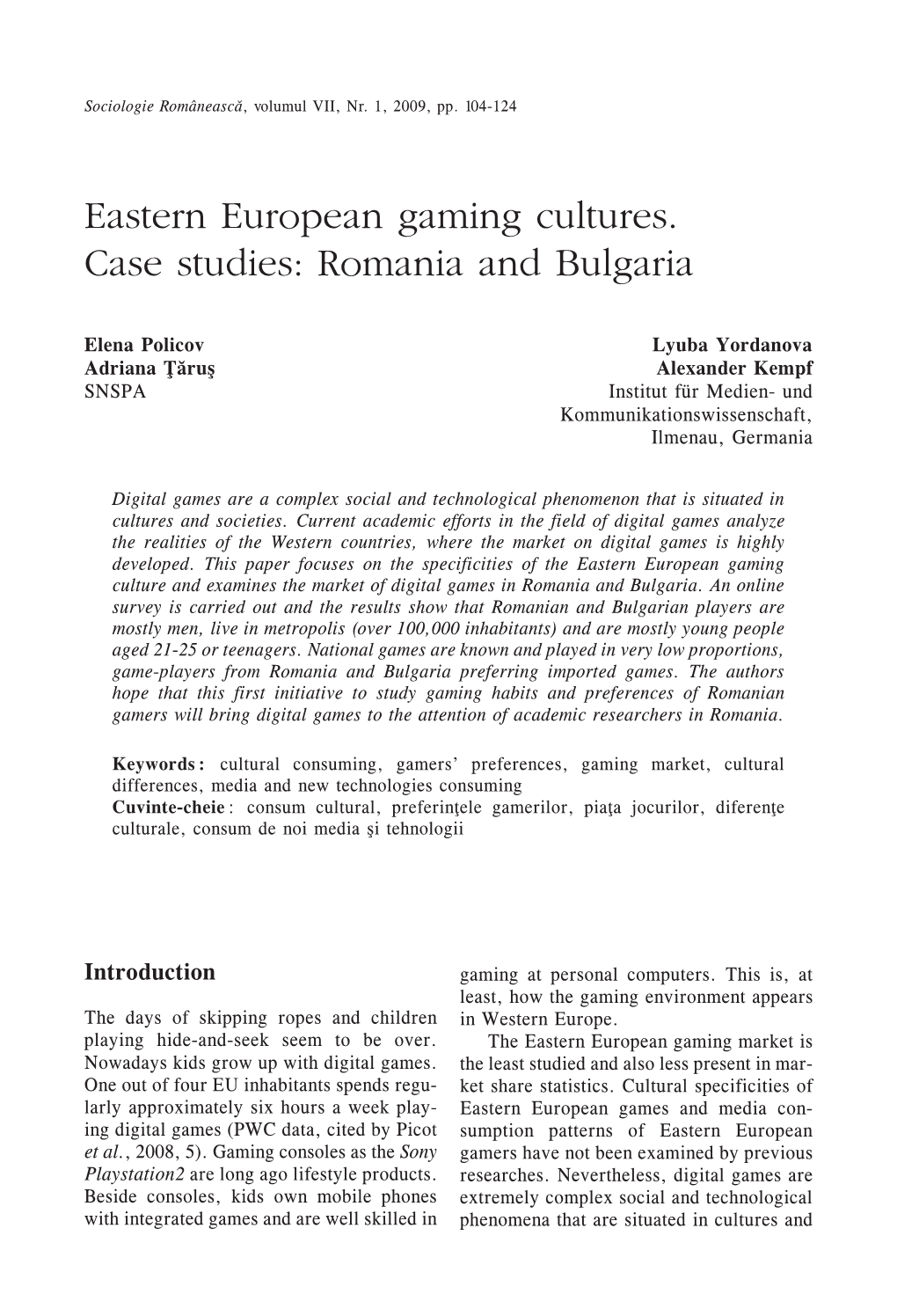 Eastern European Gaming Cultures. Case Studies: Romania and Bulgaria