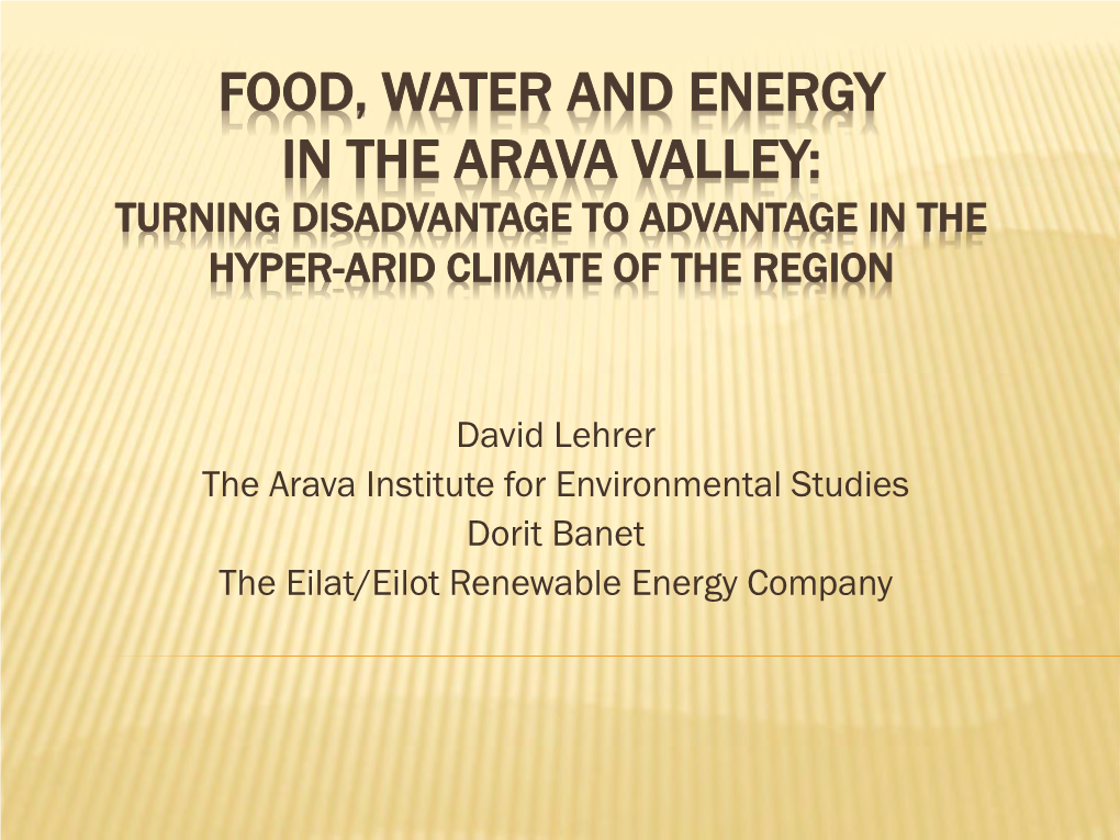 Food, Water and Energy in the Arava Valley: Turning Disadvantage to Advantage in the Hyper-Arid Climate of the Region
