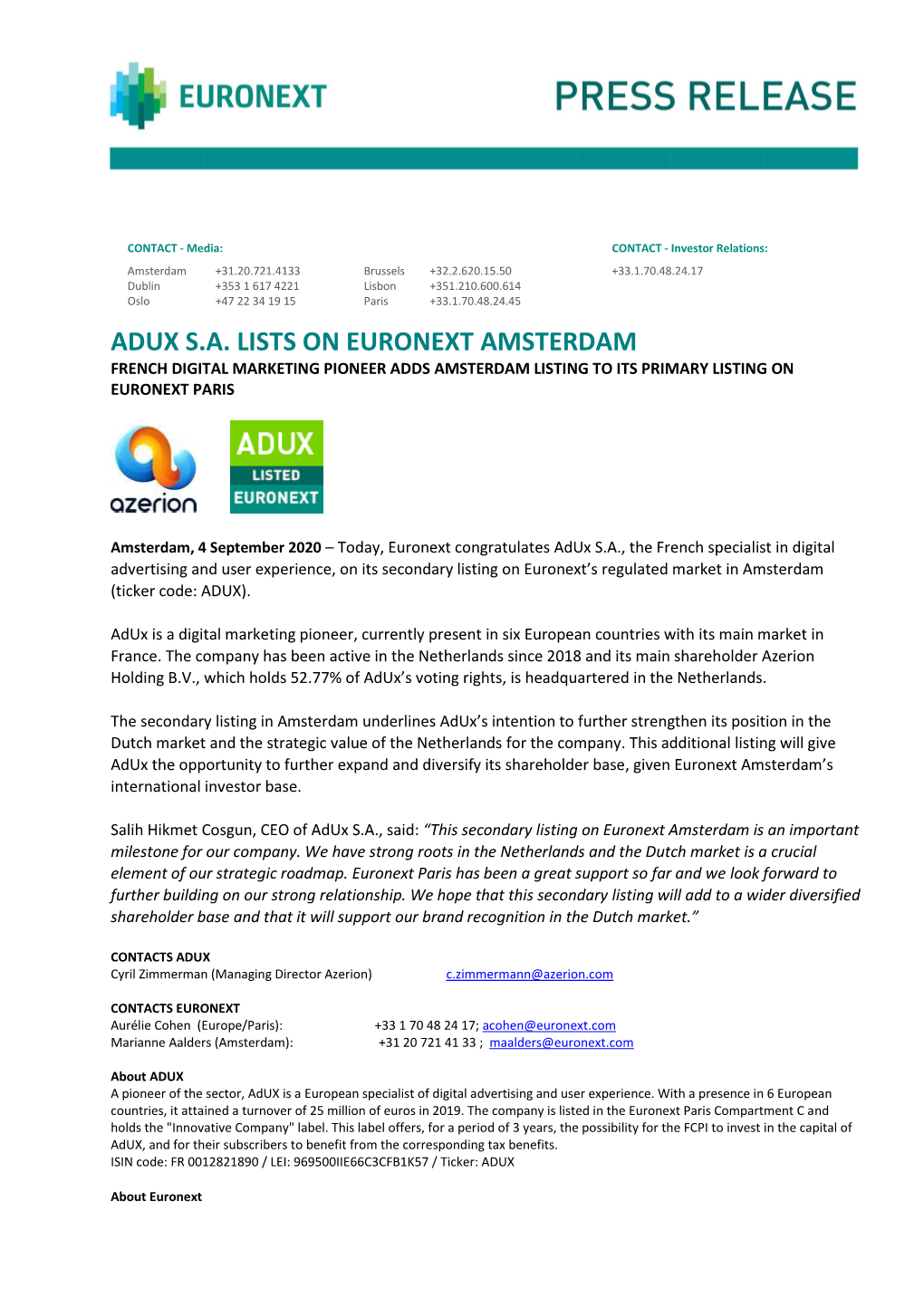 Adux S.A. Lists on Euronext Amsterdam French Digital Marketing Pioneer Adds Amsterdam Listing to Its Primary Listing on Euronext Paris