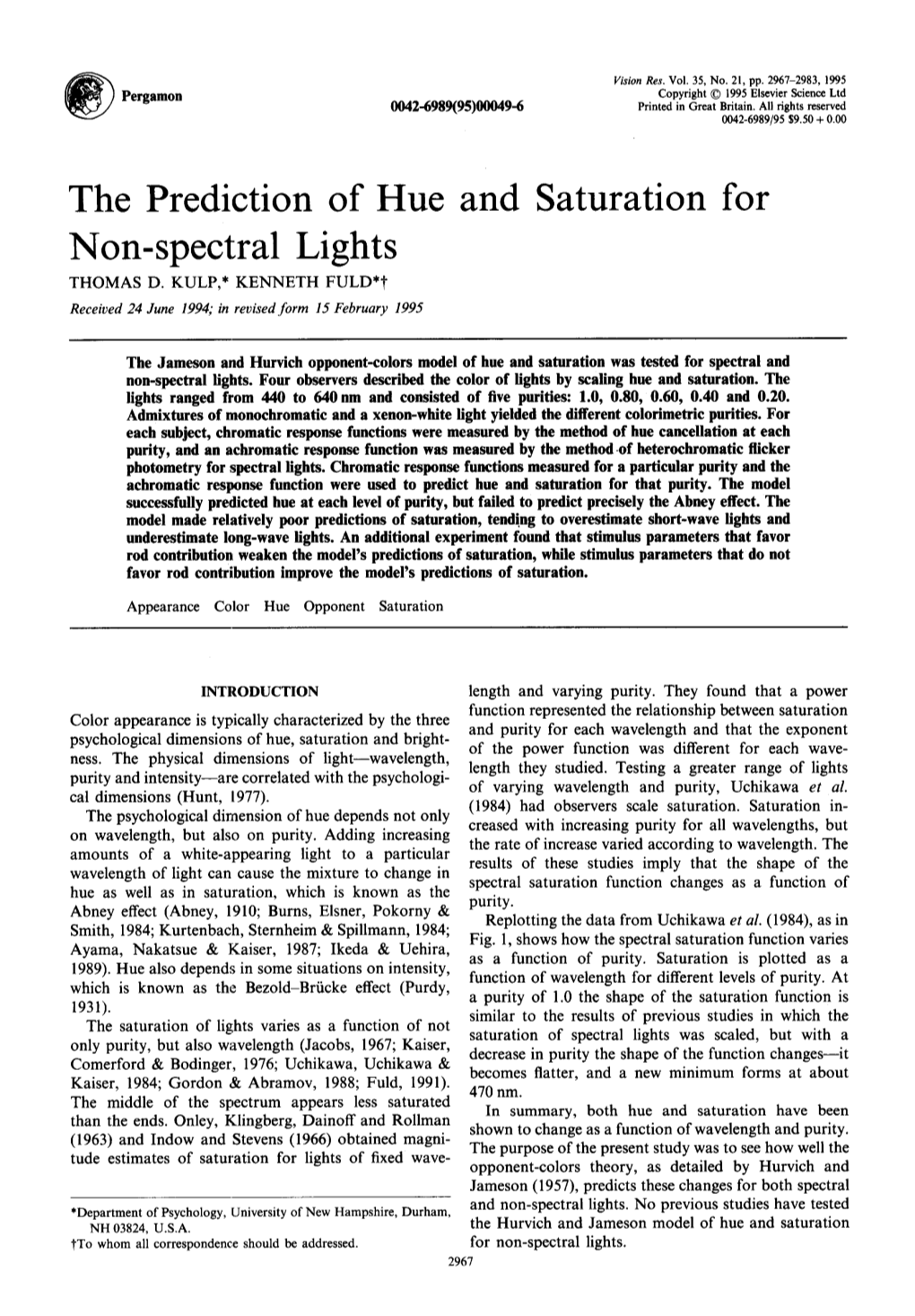 The Prediction of Hue and Saturation for Non-Spectral Lights THOMAS D