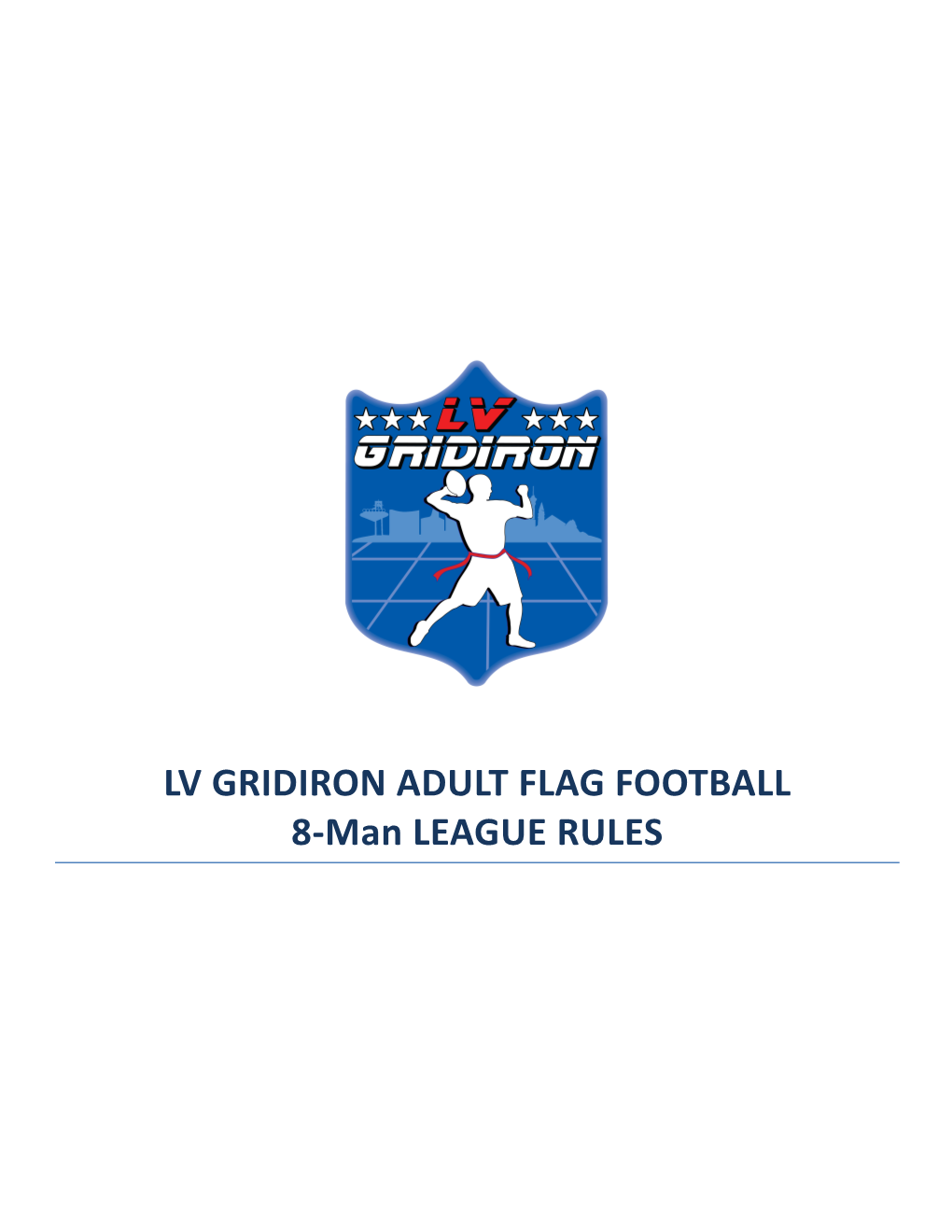 LV GRIDIRON ADULT FLAG FOOTBALL 8-Man LEAGUE RULES