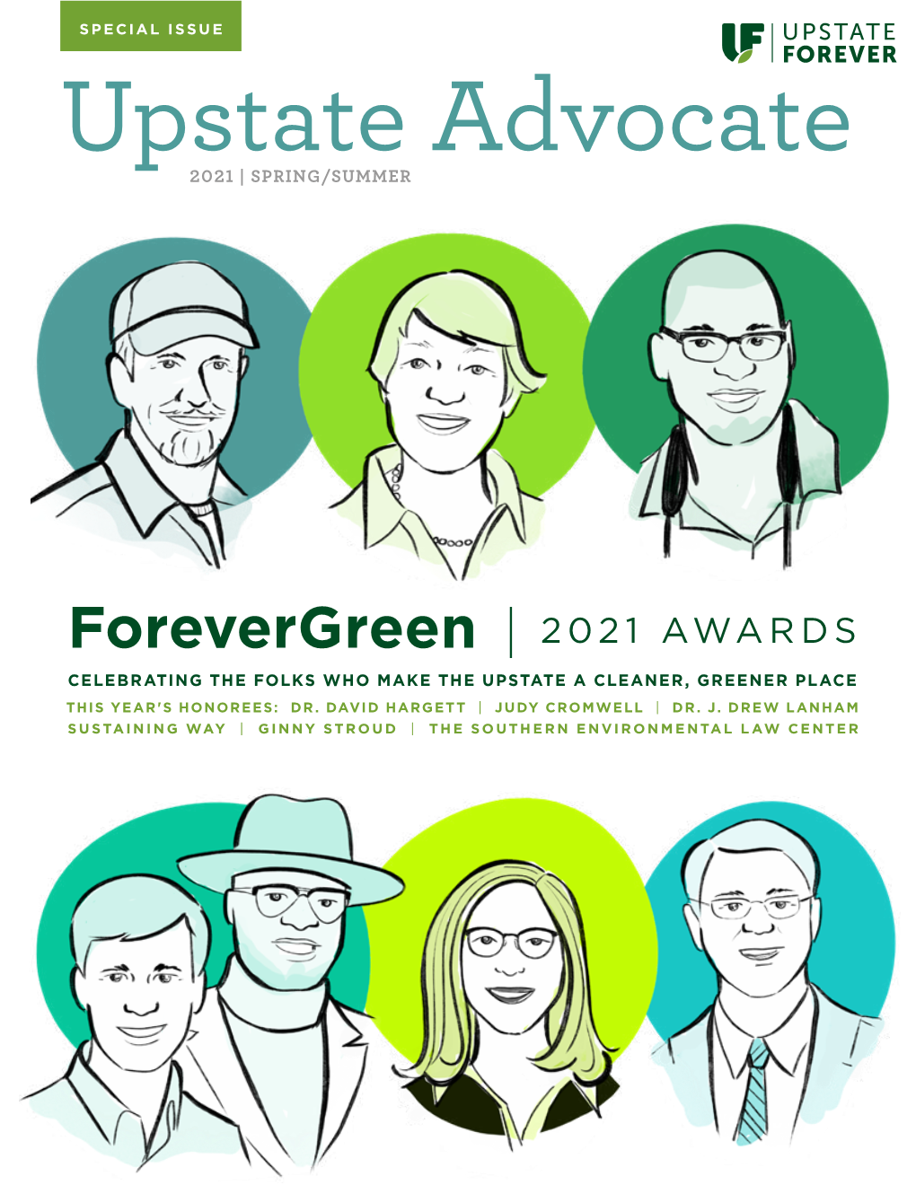 Forevergreen 2021 AWARDS CELEBRATING the FOLKS WHO MAKE the UPSTATE a CLEANER, GREENER PLACE THIS YEAR's HONOREES: DR