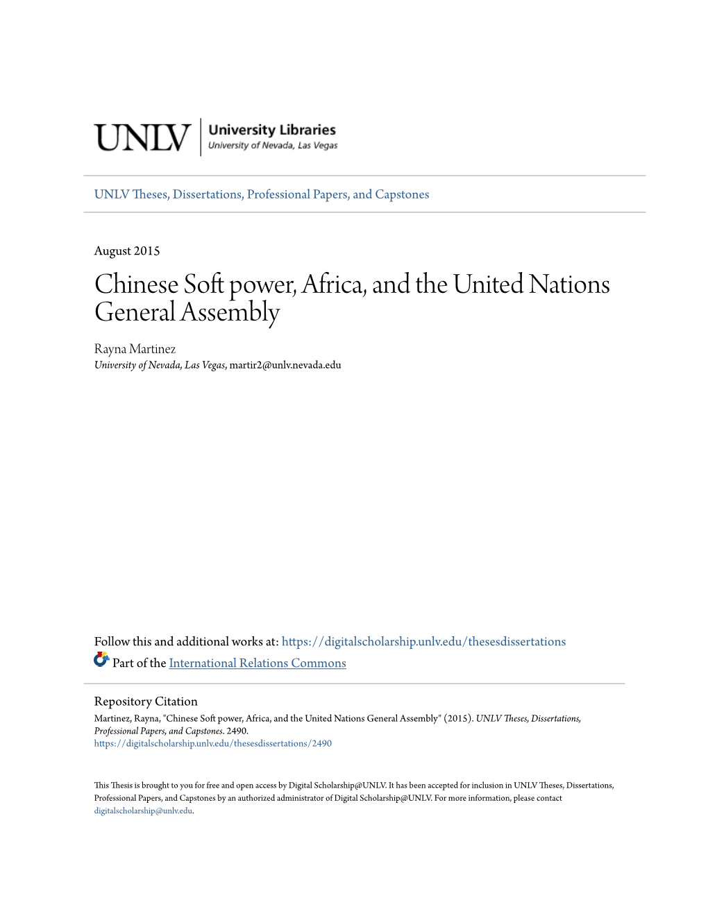 Chinese Soft Power, Africa, and the United Nations General Assembly Rayna Martinez University of Nevada, Las Vegas, Martir2@Unlv.Nevada.Edu