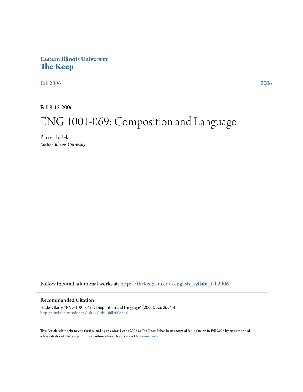 ENG 1001-069: Composition and Language Barry Hudek Eastern Illinois University