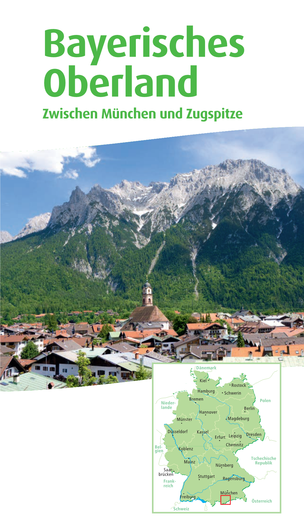 Bayerisches Oberland Zwischen München Und Zugspitze