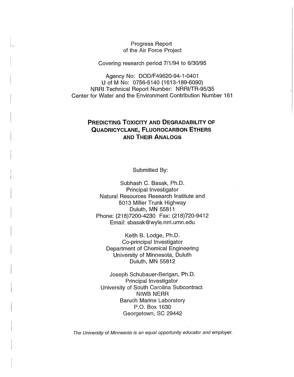 DOD/F49620-94-1-0401 U of M No: 0756-5140 (1613-189-6090) NRRI Technical Report Number: NRRI/TR-95/35 Center for Water and the Environment Contribution Number 161