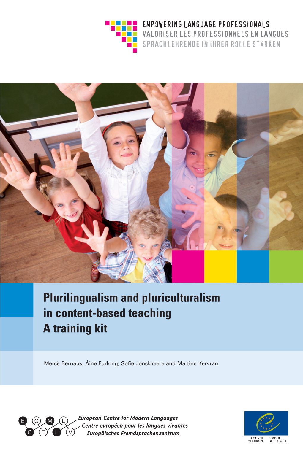 Plurilingualism and Pluriculturalism in Content-Based Teaching a Training