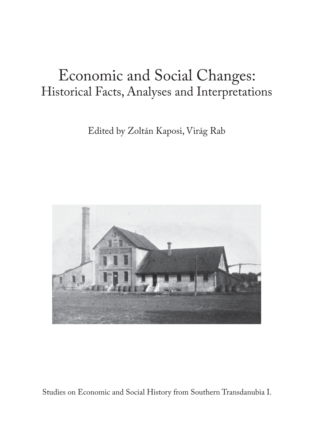 Economic and Social Changes: Historical Facts, Analyses and Interpretations