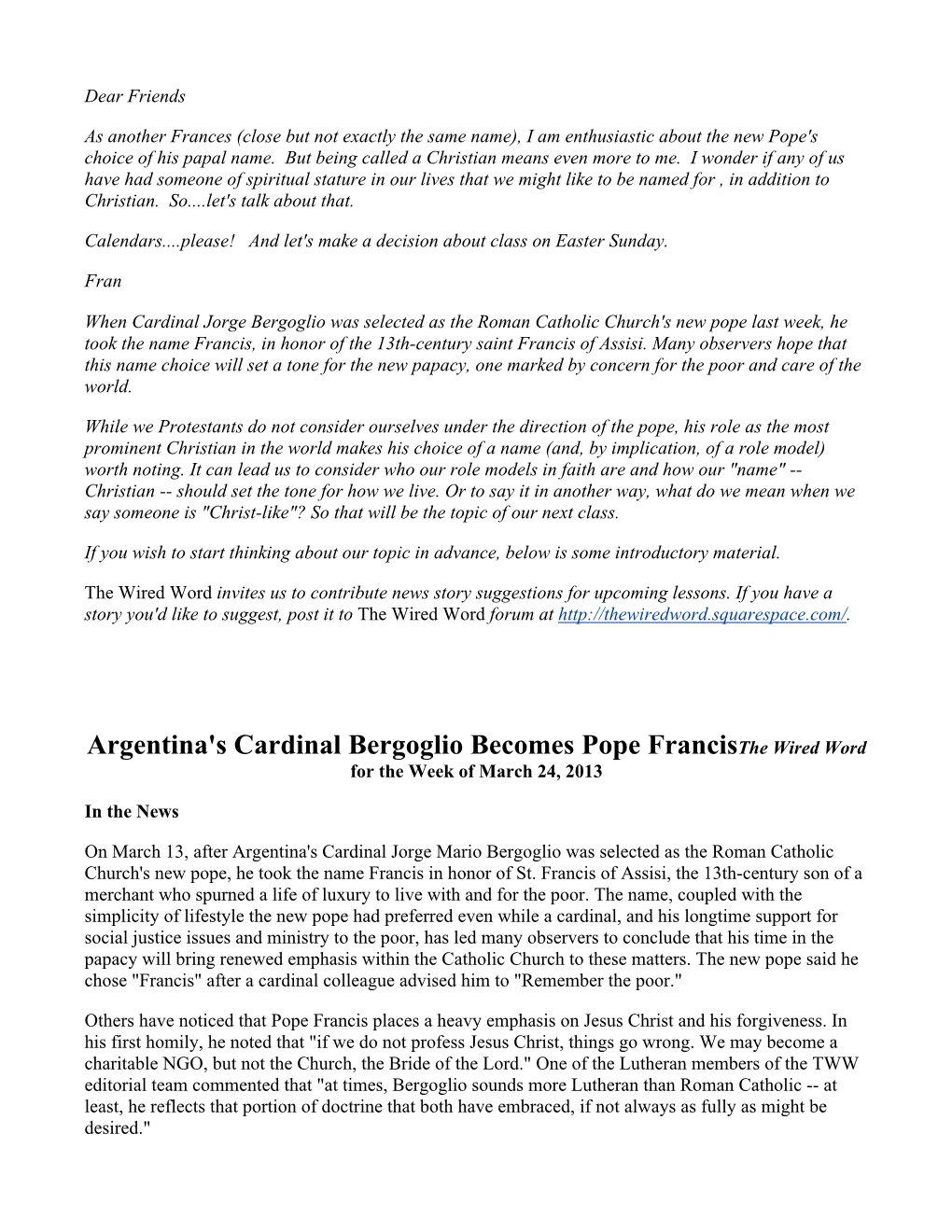 Argentina's Cardinal Bergoglio Becomes Pope Francis the Wired Word for the Week of March 24, 2013