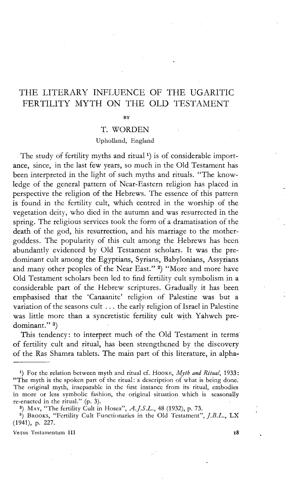 THE LITERARY INFLUENCE of the UGARITIC FERTILITY MYTH on the OLD TESTAMENT by T. WORDEN Upholland, England the Study of Fertilit