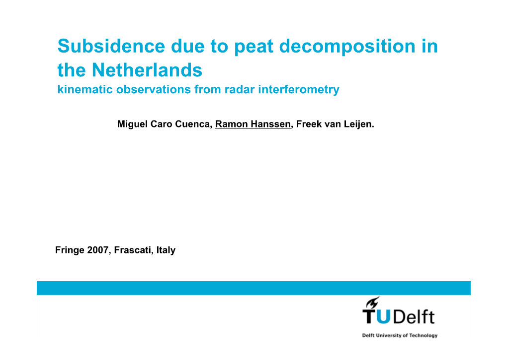 Subsidence Due to Peat Decomposition in the Netherlands Kinematic Observations from Radar Interferometry