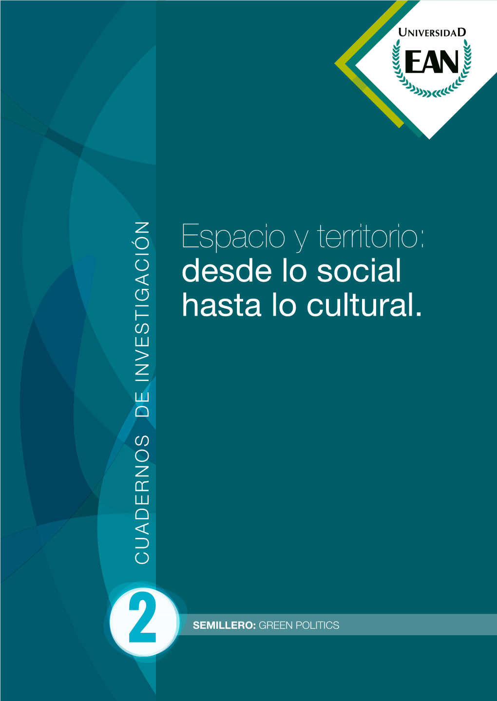 Espacio Y Territorio: Desde Lo Social Hasta Lo Cultural. / Danna Isabel Bedoya López...[Y Otros Cinco]