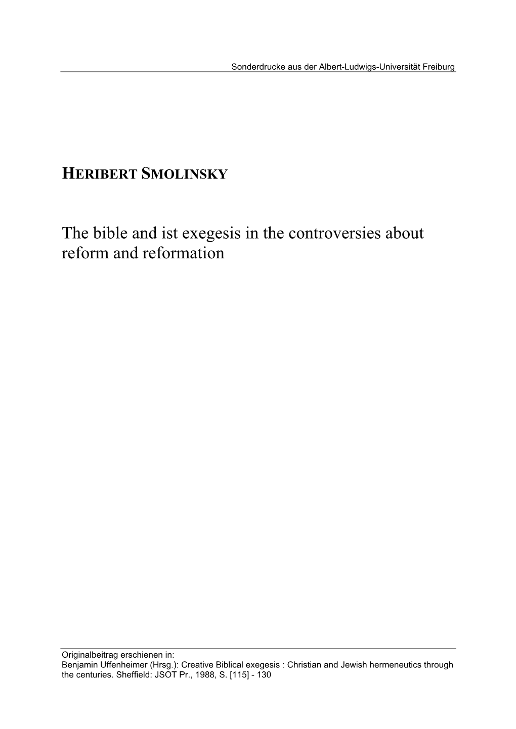 The Bible and Ist Exegesis in the Controversies About Reform and Reformation