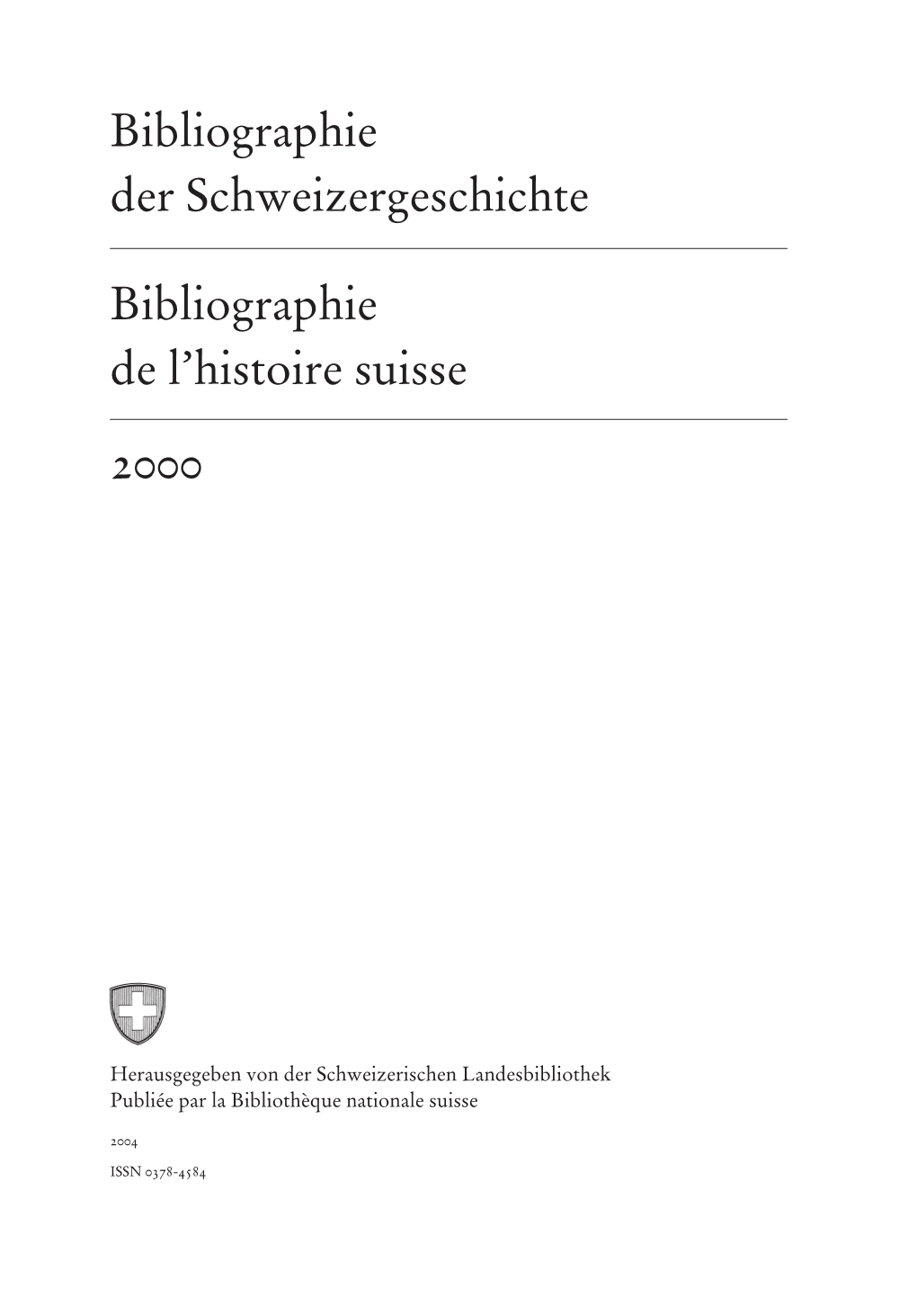 Bibliographie Der Schweizergeschichte. 2000