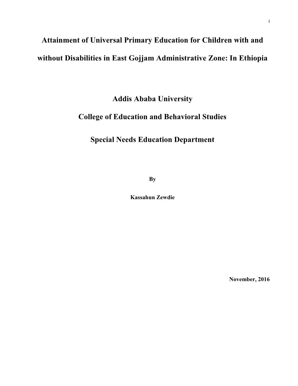Attainment of Universal Primary Education for Children with and Without Disabilities in East Gojjam Administrative Zone: in Ethiopia