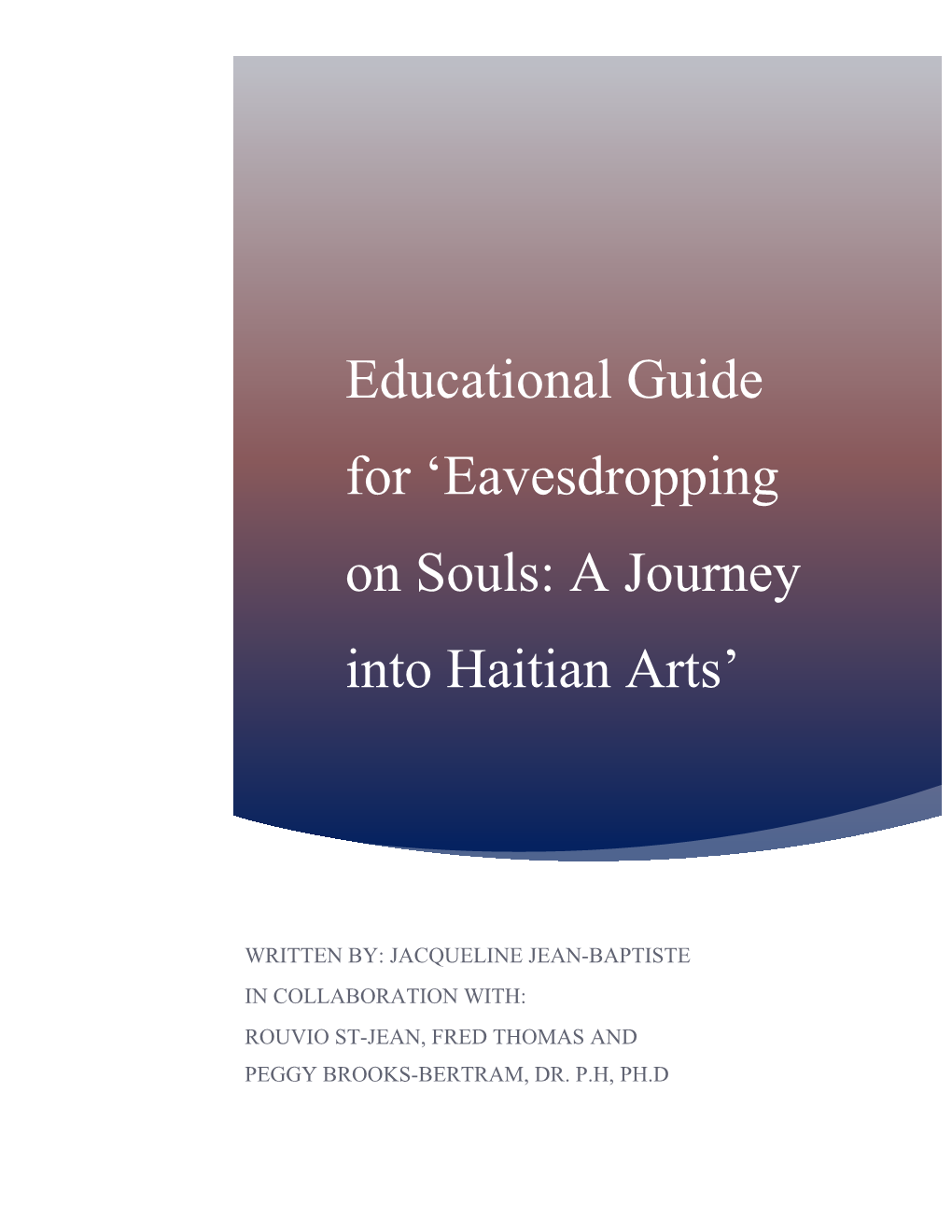 Educational Guide for 'Eavesdropping on Souls: a Journey Into Haitian Arts'