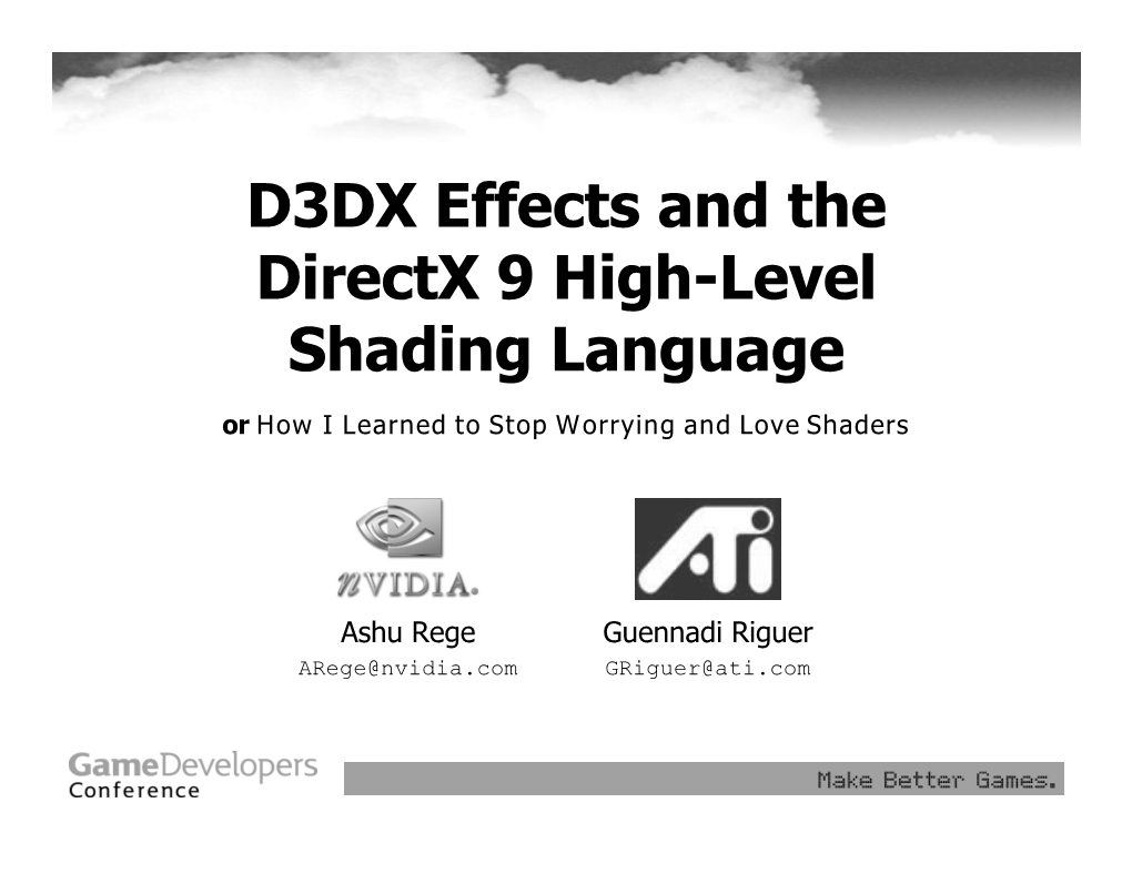 D3DX Effects and the Directx 9 High-Level Shading Language Or How I Learned to Stop Worrying and Love Shaders